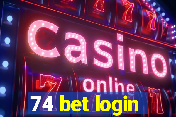 74 bet login